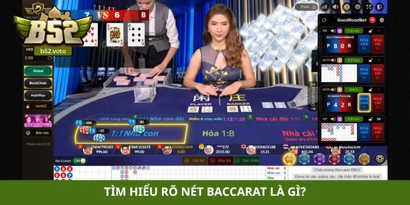 Cách chơi Baccarat Tìm hiểu rõ nét Baccarat là gì?